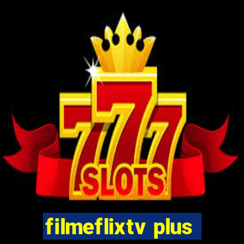 filmeflixtv plus